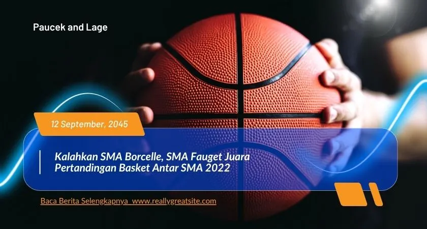 Kalahkan SMA Borcelle, SMA Fauget Juara Pertandingan Basket Antar SMA 2022